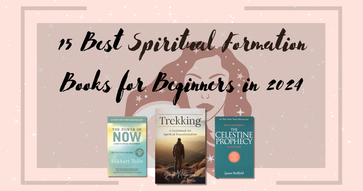 15 Best Spiritual Formation Books for Beginners in 2024